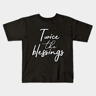 Twice The Blessings. Twin Design Kids T-Shirt